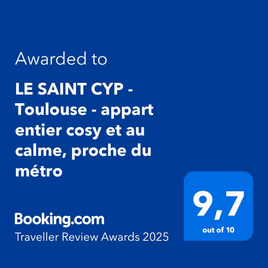 Le Saint Cyp - Toulouse - Appart Entier Cosy Et Au Calme, Proche Du Metro Exterior photo